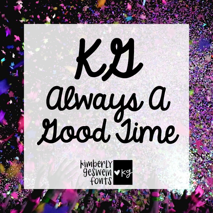 KG Always A Good Time Graphic